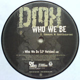 DMX : Who We Be (12")