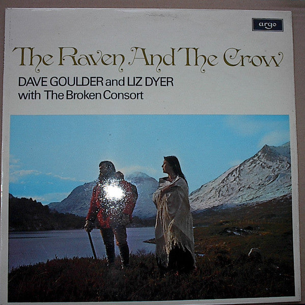 Dave Goulder and Liz Dyer with Trevor Crozier's Broken Consort : The Raven And The Crow (LP, Album)