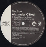 Alexander O'Neal : Love Makes No Sense (Brothers In Rhythm Remixes) (12", Single, Promo)