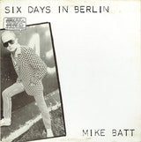 Mike Batt : Six Days In Berlin (LP, Album)