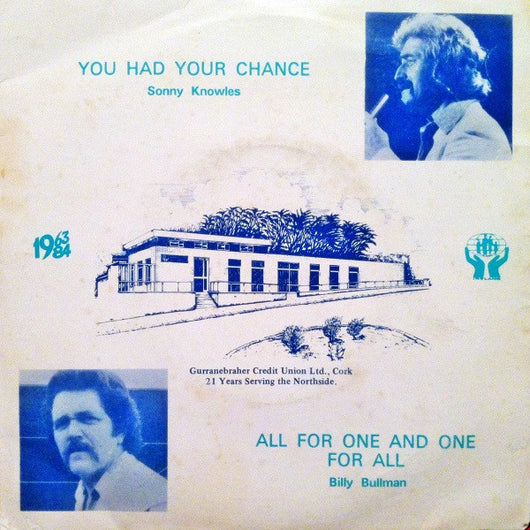 Sonny Knowles / Billy Bullman : You Had Your Chance / All For One And One For All (7