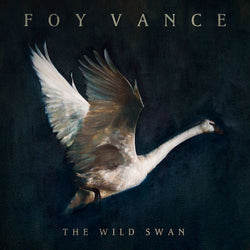 Foy Vance : The Wild Swan (LP, Album, Gat)