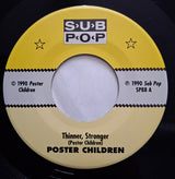 Poster Children : Thinner, Stronger b/w Pointed Stick (7", Single, Ltd)