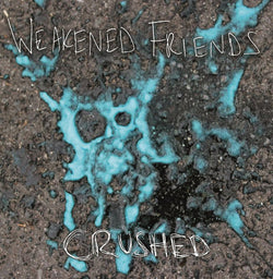 Weakened Friends : Crushed / Gloomy Tunes (LP, Comp, Tra)