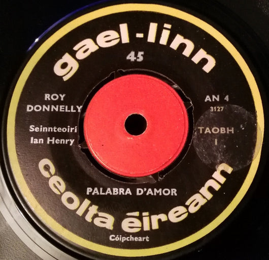 Roy Donnelly (2), Sean Fagan : Palabra d'Amor / Neili Mhici Oig (7