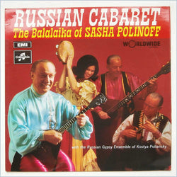 Sasha Polinoff With The Kostya Poliansky And His Balalaika Orchestra : Russian Cabaret - The Balalaika Of Sasha Polinoff (LP, Album)