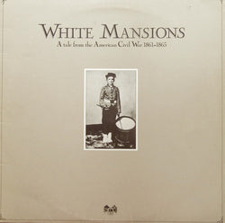 Various : White Mansions (A Tale From The American Civil War 1861-1865) (LP, Album, Dru)