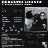 DJ Dog (2) & Double Dancer : Rebound Lounge (12", EP)