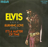 Elvis Presley : Burning Love = Ardiente Amor /  It's A Matter Of Time = Es Cuestión De Tiempo (7", Promo)