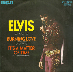 Elvis Presley : Burning Love = Ardiente Amor /  It's A Matter Of Time = Es Cuestión De Tiempo (7