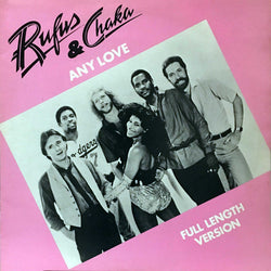 Rufus & Chaka* : Any Love (Full Length Version) (12