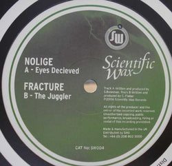 Nolige / Fracture (2) : Eyes Decieved / The Juggler (12