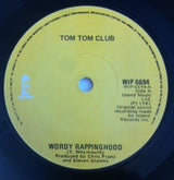 Tom Tom Club : Wordy Rappinghood (7", Single, M/Print)