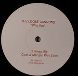 The Loose Cannons : Why You (12")