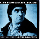 Chris de Burgh : Shadows And Lights (7", Single)
