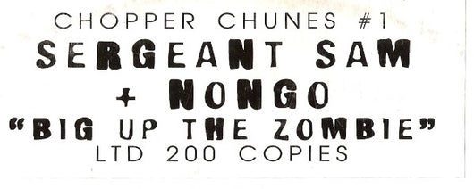 Sergeant Sam + Nongo* : Big Up The Zombie (12