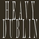 Dublin - Heavy Dublin (LP)