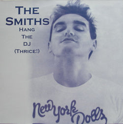 The Smiths - Hang the DJ (Thrice!) (LP, Bootleg)
