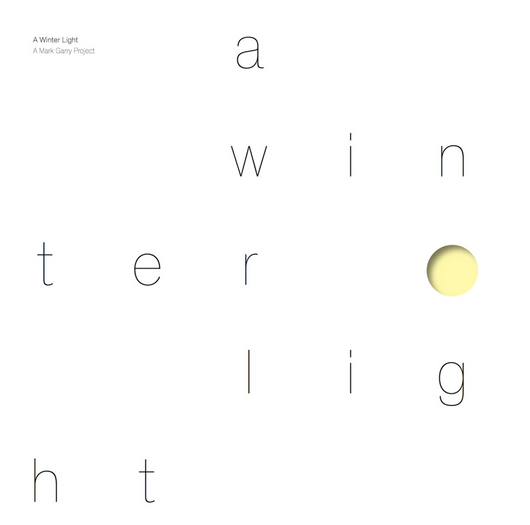 A Mark Garry Project - A Winter Light