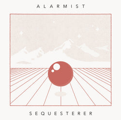 Alarmist - Sequesterer (LP, Album)