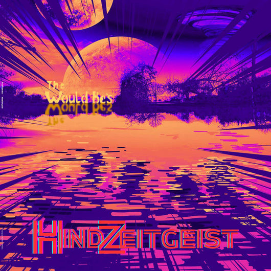 The Would Be's - HindZeitgeist (LP)
