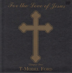 T-Model Ford : For The Love Of Jesus - Chapter Two (7