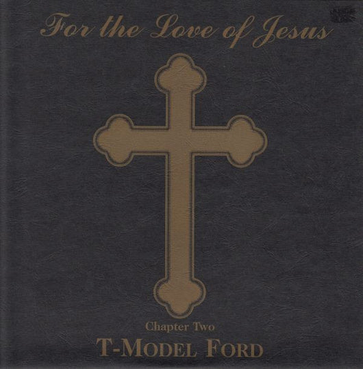 T-Model Ford : For The Love Of Jesus - Chapter Two (7
