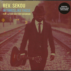 Rev. Sekou* Feat. Luther* And Cody Dickinson : In Times Like These (2xLP, Album)