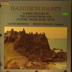 Hamilton Harty* : A John Field Suite / The Londonderry Air / Handel 