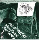 The Donkeys (2) : What I Want / Four Letters (7", Single)