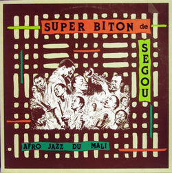 Super Biton De Segou* : Afro Jazz Du Mali (LP, Album)