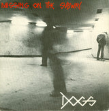 Dogs (4) : Missing On The Subway (7", Single)