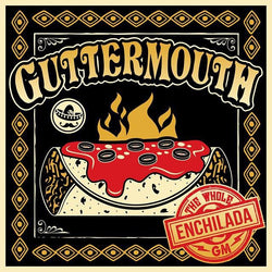 Guttermouth - The Whole Enchilada SALE25