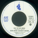 Rain (25) with Charity Brown : Out Of My Mind (7")