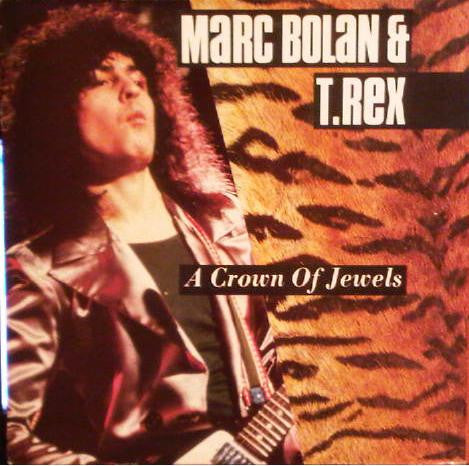 Marc Bolan & T.Rex* : A Crown Of Jewels (LP, Comp)