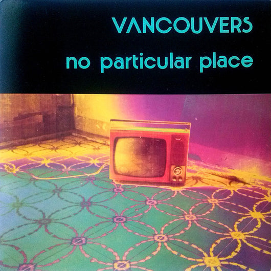 Vancouvers : No Particular Place (LP, Album)