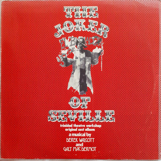 Derek Walcott And Galt MacDermot : The Joker Of Seville (Trinidad Theatre Workshop Original Cast Album) (LP, Album)