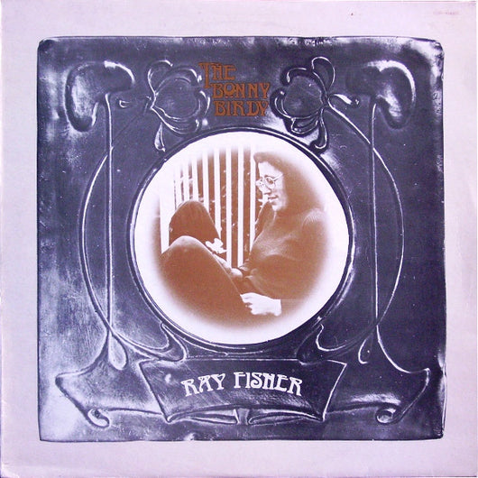 Ray Fisher : The Bonny Birdy (LP, Album)