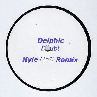 Delphic : Doubt (Kyle Hall Remix) (12