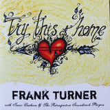 Frank Turner With Isaac Graham And The Retrospective Soundtrack Players : Try This At Home (7", Single, Ltd)