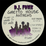 D.J. Funk* : Ghetto House Anthems (12", TP)