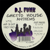 D.J. Funk* : Ghetto House Anthems (12", TP)
