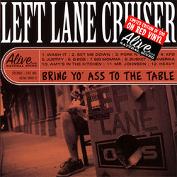 Left Lane Cruiser : Bring Yo' Ass To The Table (LP, Album, Ltd,  Re)
