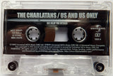 The Charlatans : Us And Us Only (Cass, Album)