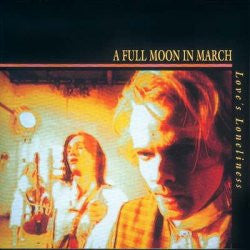 A Full Moon In March : Love's Loneliness (LP)