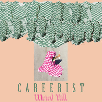 Careerist - Weird Hill
