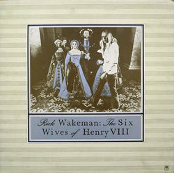 Rick Wakeman : The Six Wives Of Henry VIII (LP, Album, Gat)