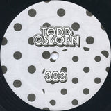 Todd Osborn : 303 / 909 (12")