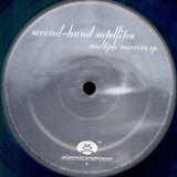 Second-Hand Satellites : Multiple Mirrors EP (12", EP)