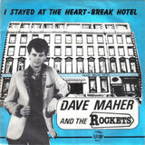 Dave Maher And The Rockets : I Stayed At The Heartbreak Hotel (7", Single)